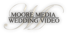 Moore Wedding Videos